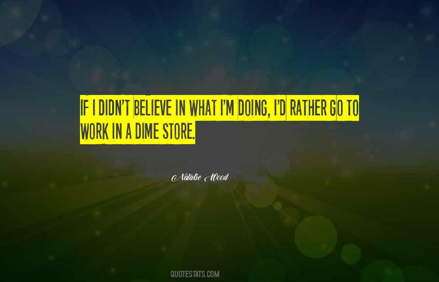 Go To Work Quotes #1274524