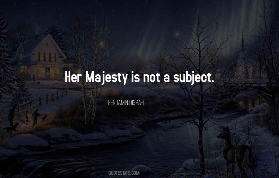 Her Majesty Quotes #1002632
