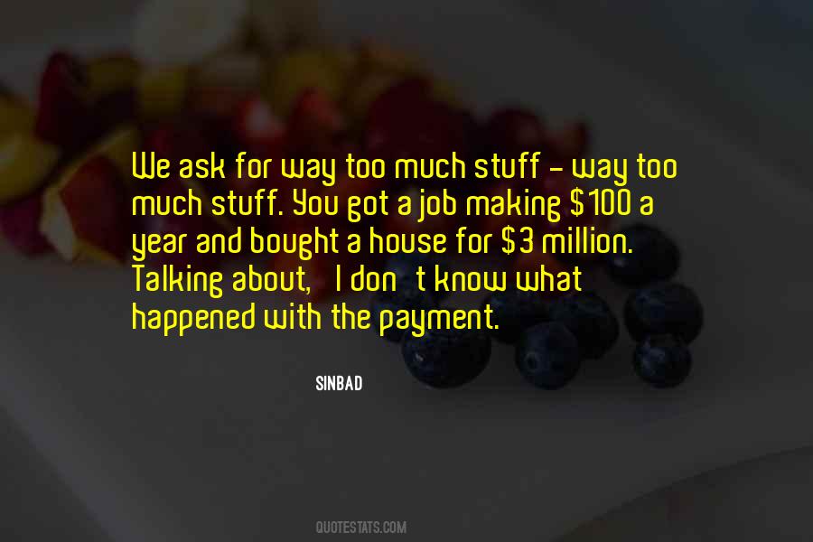 Quotes About Too Much Stuff #1151763