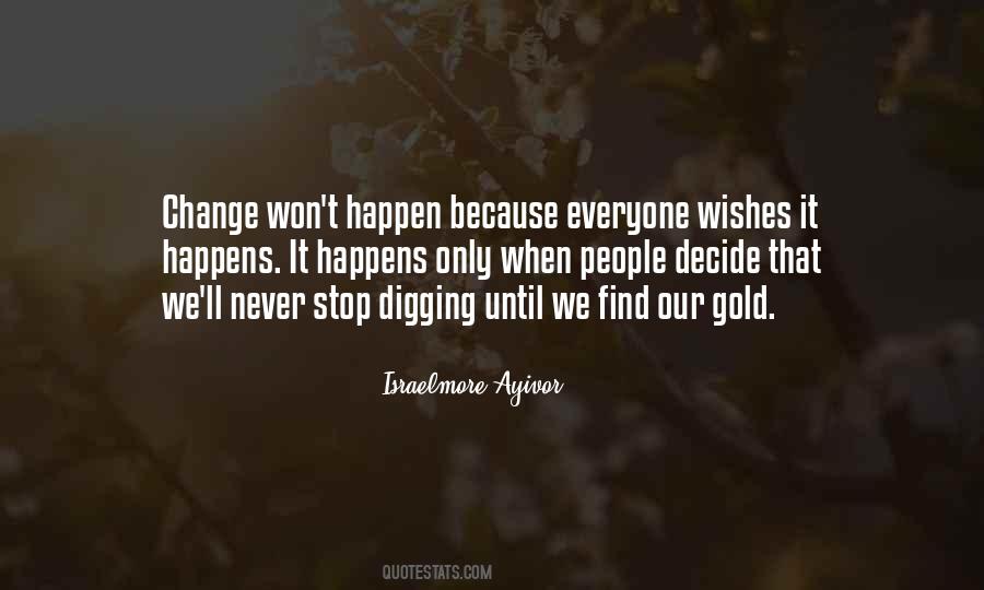 Quotes About Digging For Gold #973972