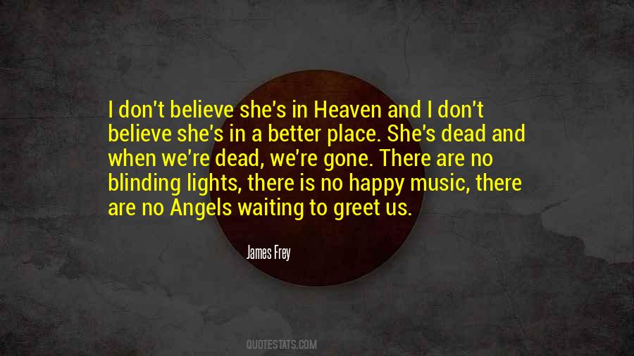 Quotes About Gone To Heaven #1011028