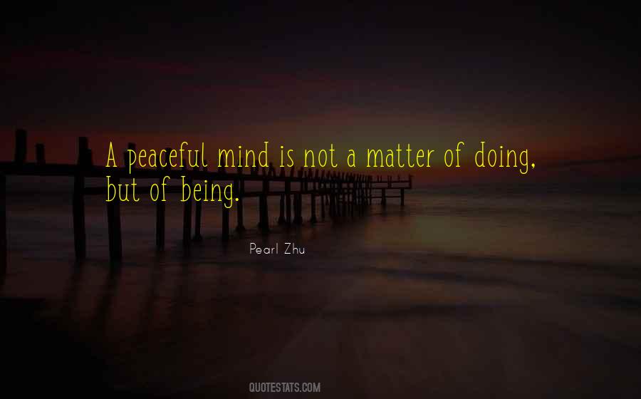 Being Peaceful Quotes #1559139