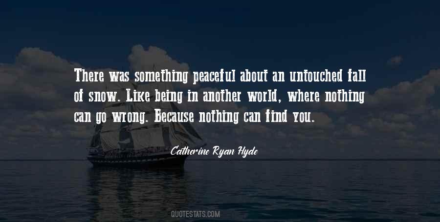 Being Peaceful Quotes #1795438