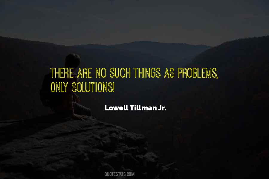 Quotes About Problems Solutions #134685