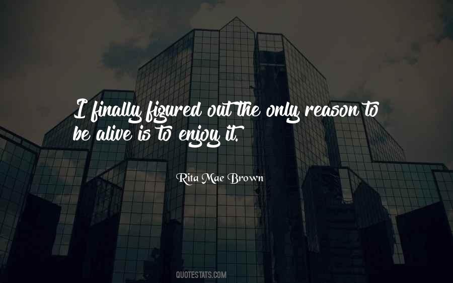 Only Reason Quotes #1043172