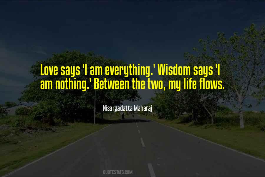 Quotes About Life Love And Everything In Between #1328137