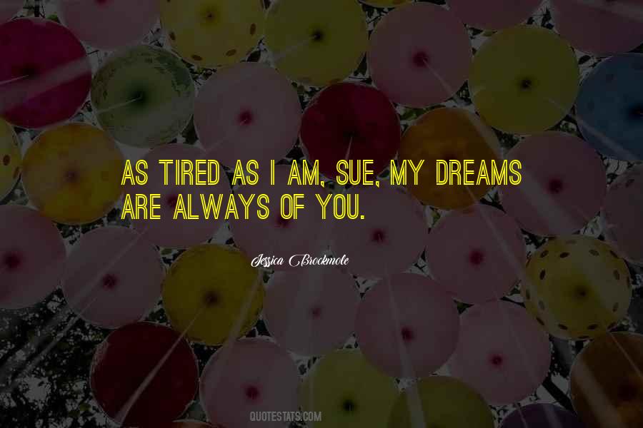 Always Tired Quotes #315162
