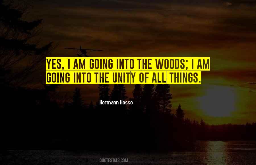 Quotes About Going Into The Woods #305609