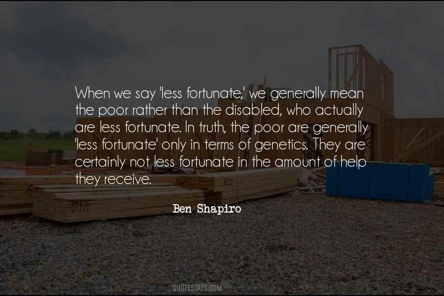 Help The Less Fortunate Quotes #1022295