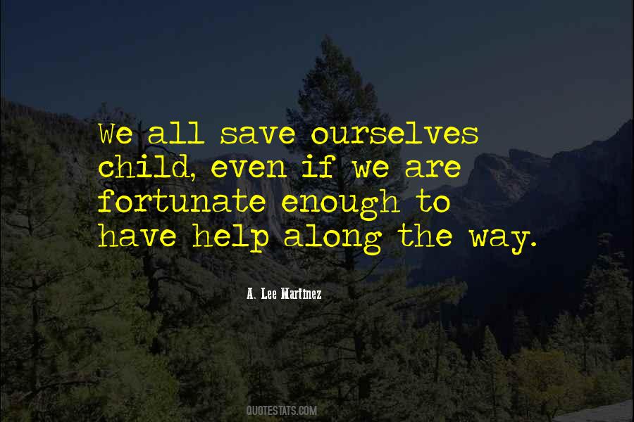 Help The Less Fortunate Quotes #505506