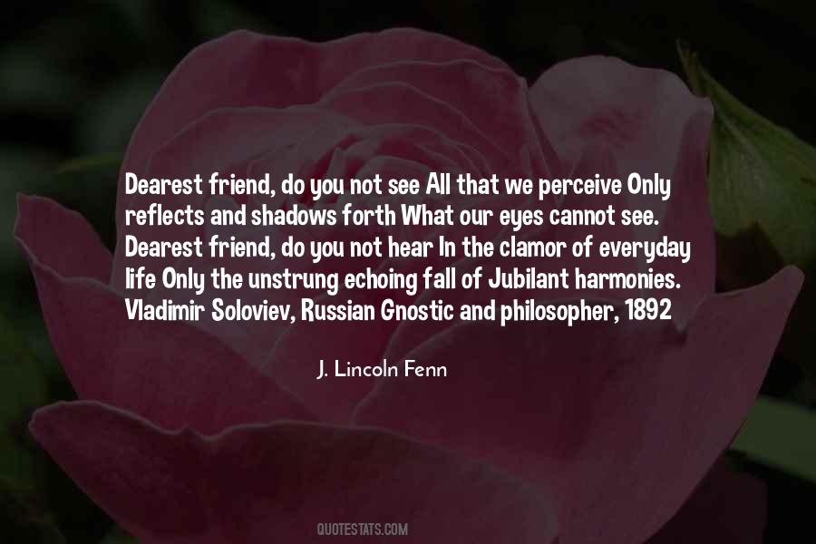 Quotes About Dearest Friend #1029209