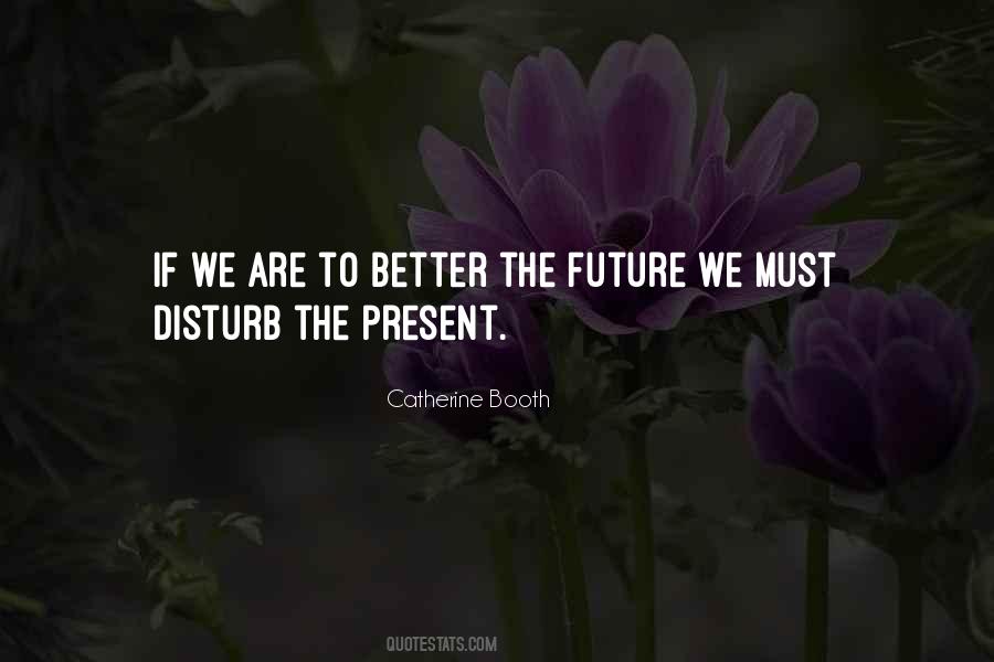 Future Present Quotes #3624