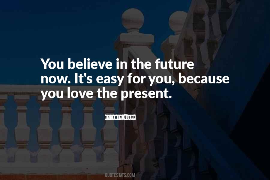 Future Present Quotes #68974