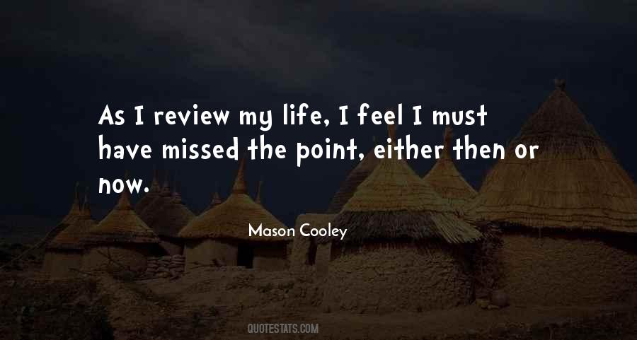 Missing Life Quotes #371610