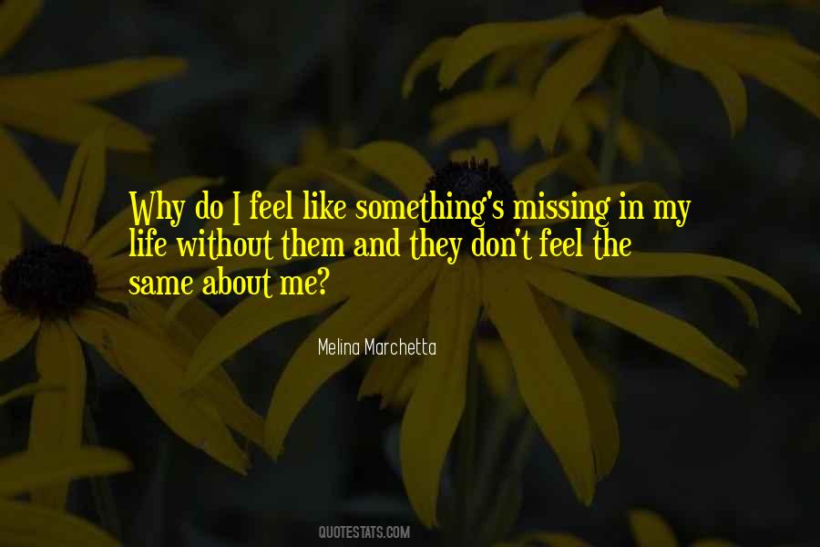 Missing Life Quotes #434755