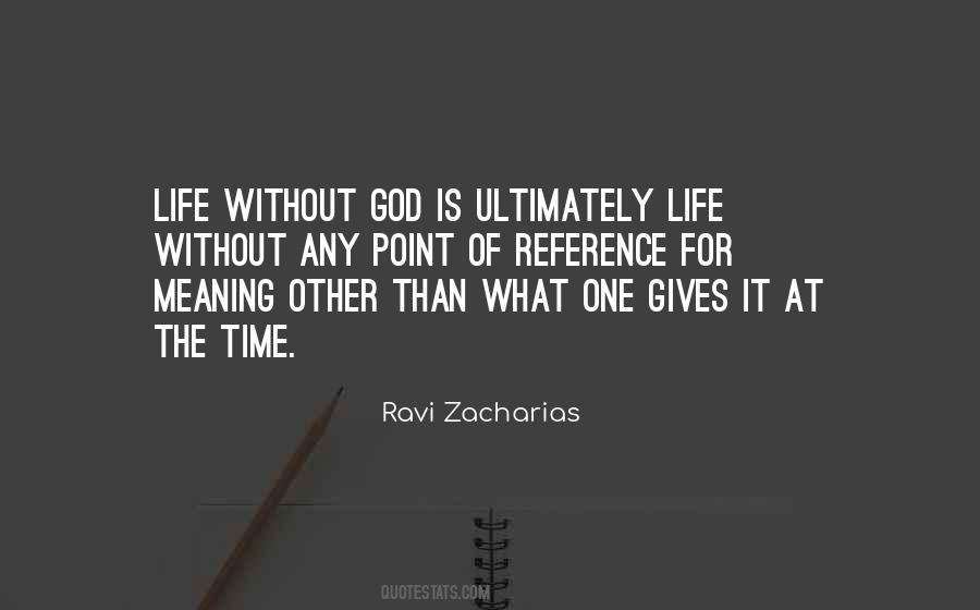 Quotes About Life Without God #337607