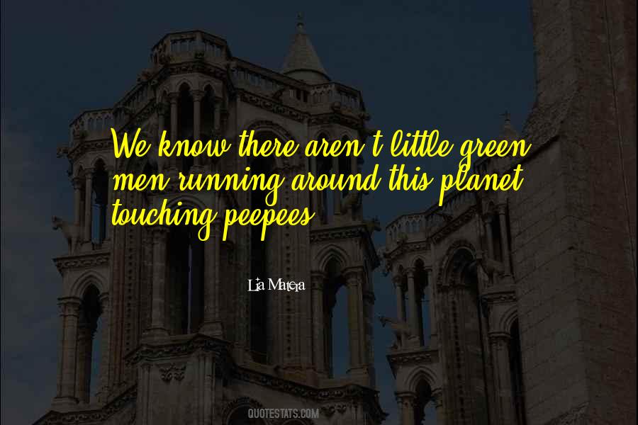 Quotes About Green Planet #669807