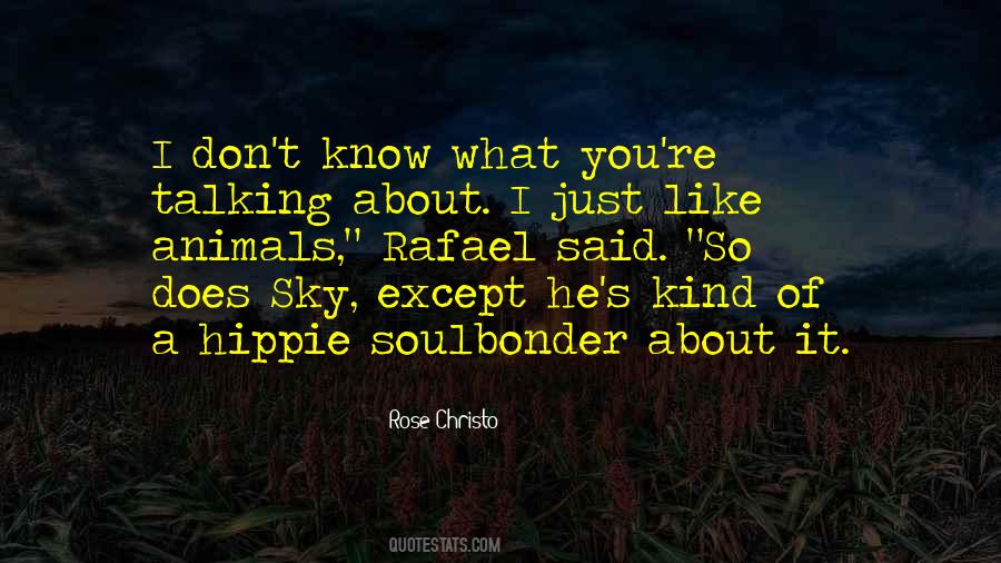 Quotes About Talking To Animals #417406