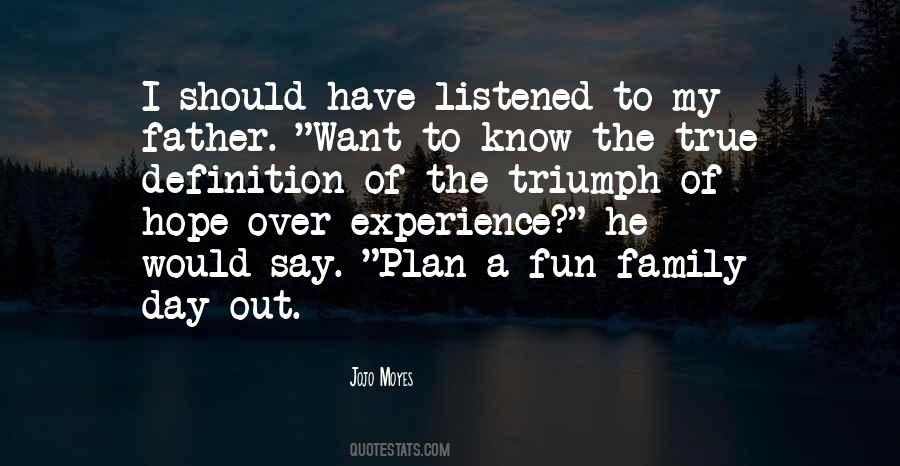 Quotes About Should Have Listened #976616