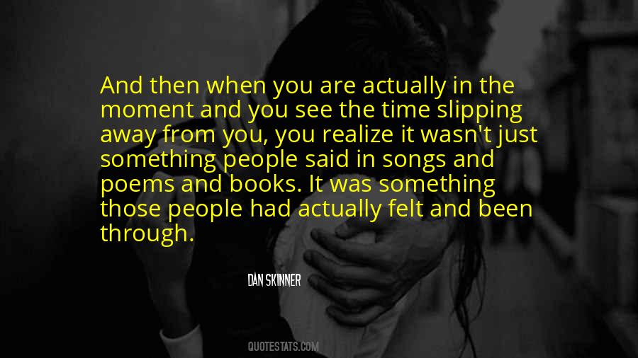 Quotes About Slipping Away #1036041