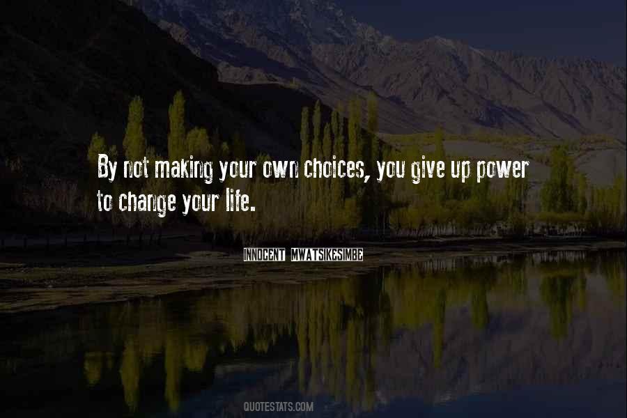 Quotes About Making Life Choices #1138765