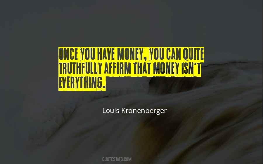 Quotes About Money Isn't Everything #1004439
