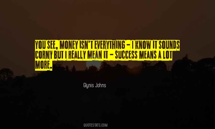 Quotes About Money Isn't Everything #1784515