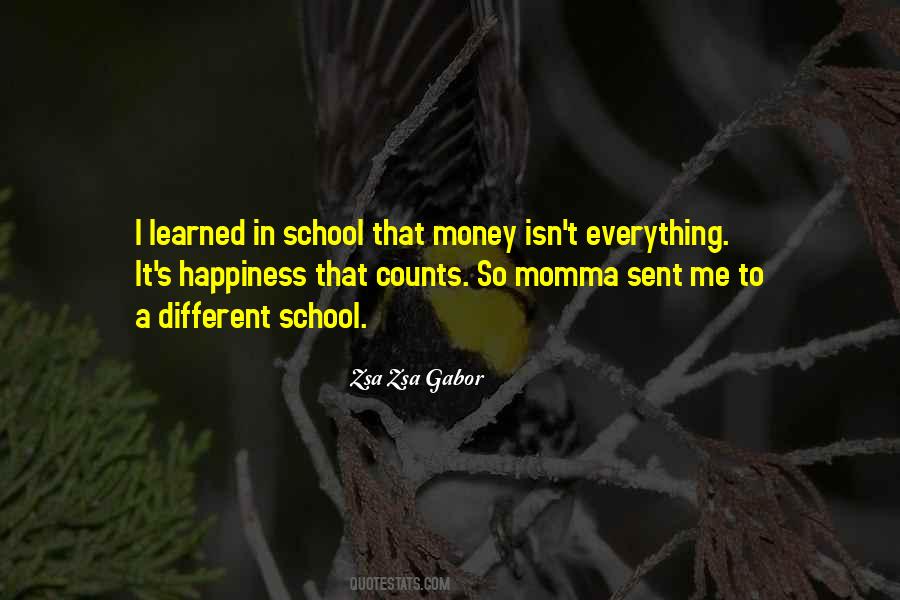 Quotes About Money Isn't Everything #1829093