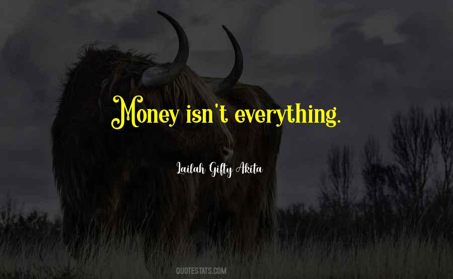 Quotes About Money Isn't Everything #400081
