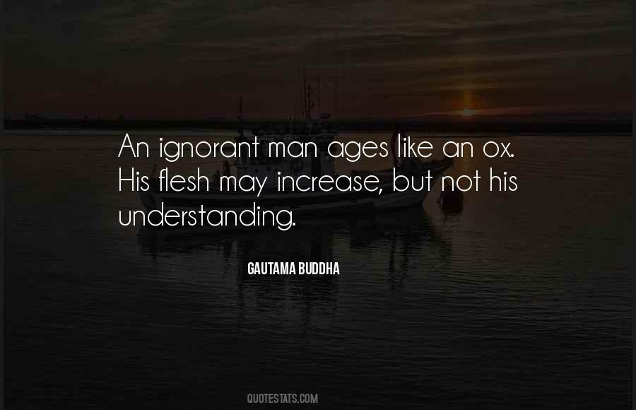 Ignorant Man Quotes #1015283