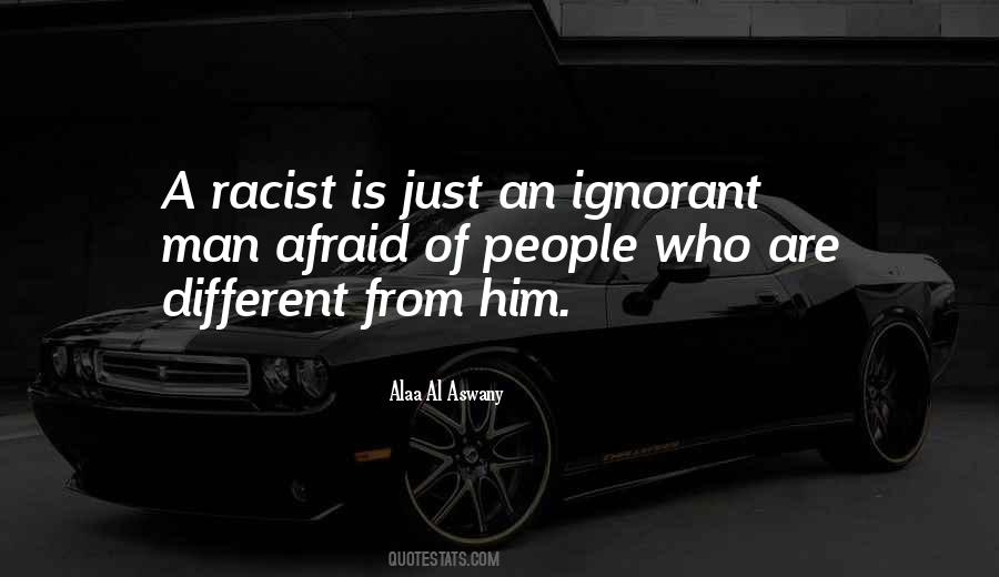 Ignorant Man Quotes #282413