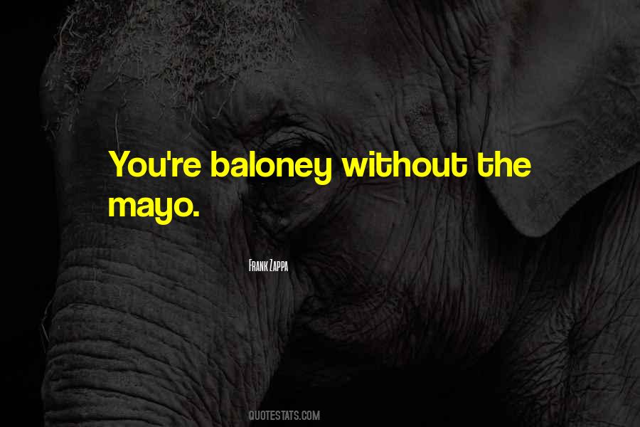 Quotes About Baloney #1571553