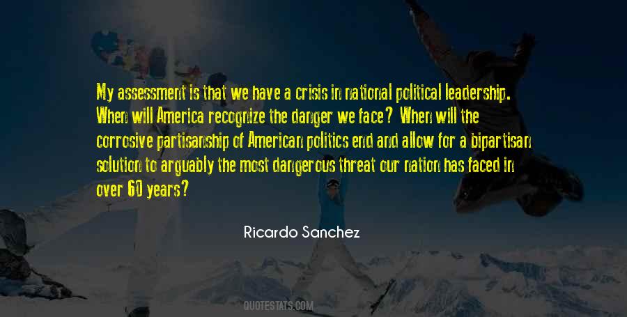 Dangerous Leadership Quotes #1741323