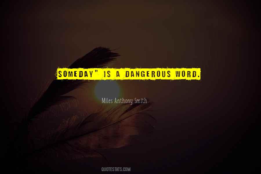 Dangerous Leadership Quotes #828195