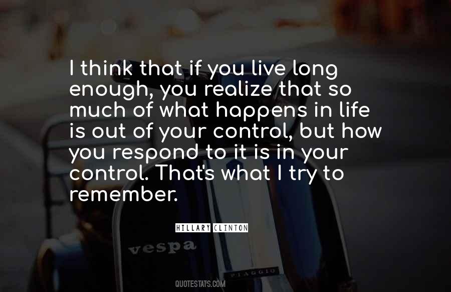 Quotes About Life Out Of Control #1503198