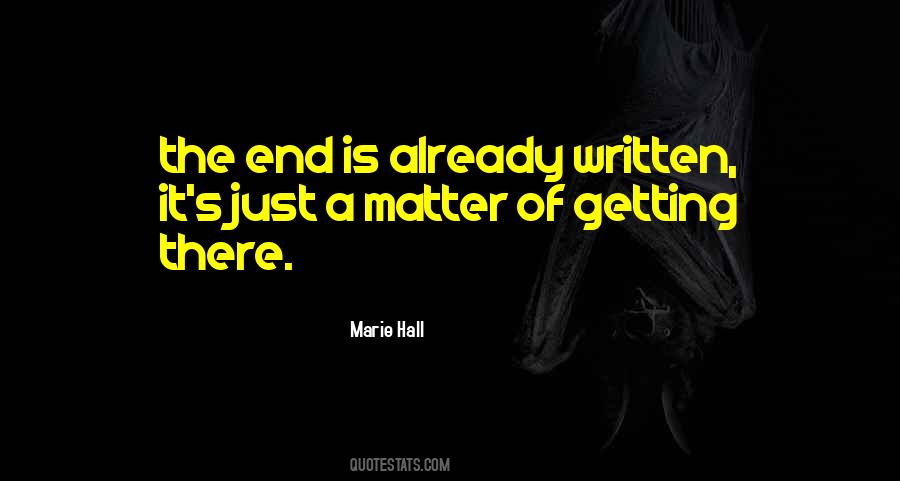 Quotes About Getting There In The End #110043
