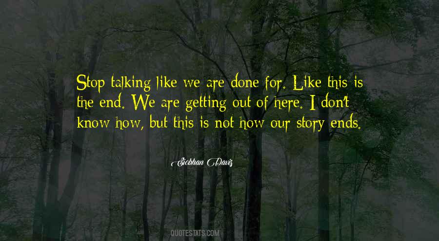 Quotes About Getting There In The End #199639