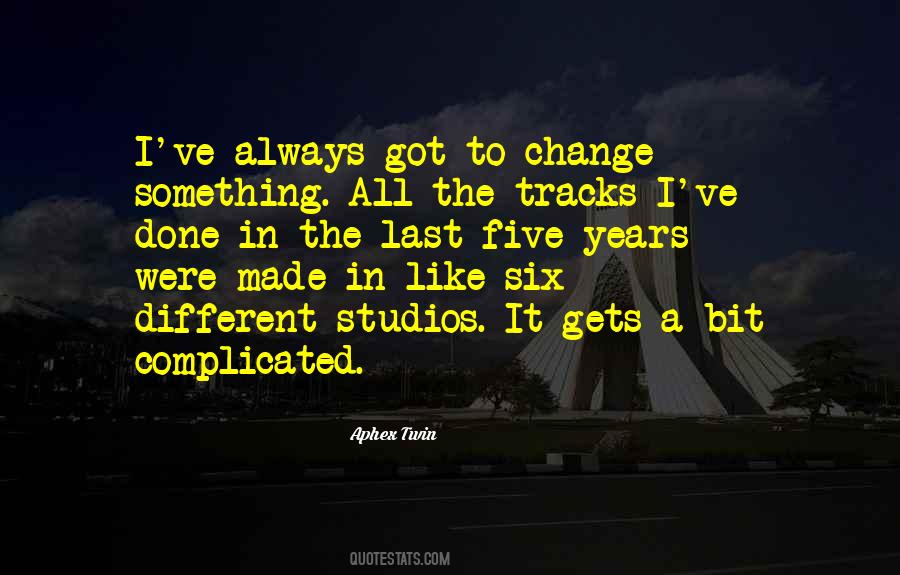 Years Were Quotes #324735