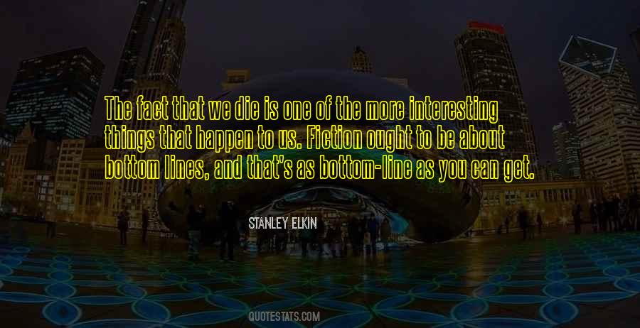 Quotes About Interesting Things #100922 Quotes About Interesting Things #100922
