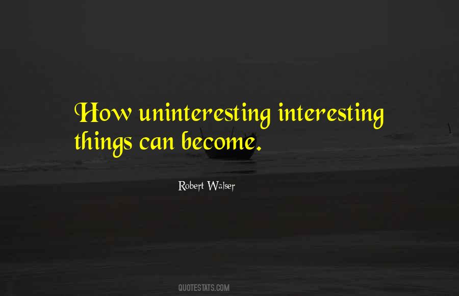 Quotes About Interesting Things #1135798