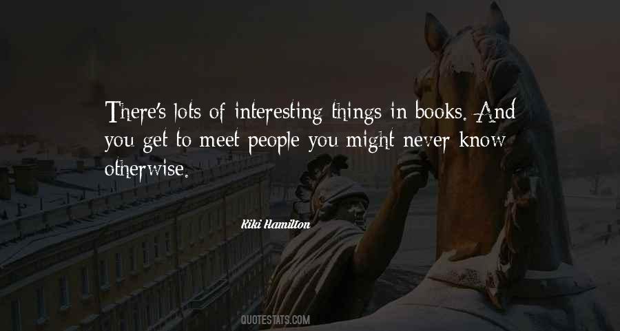 Quotes About Interesting Things #1235789