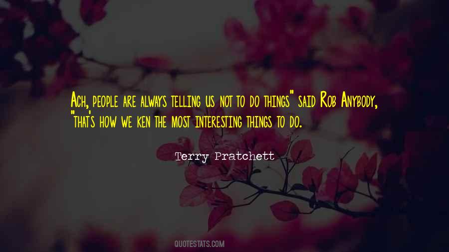 Quotes About Interesting Things #13062