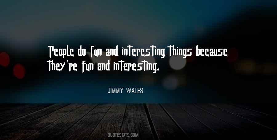 Quotes About Interesting Things #1648485