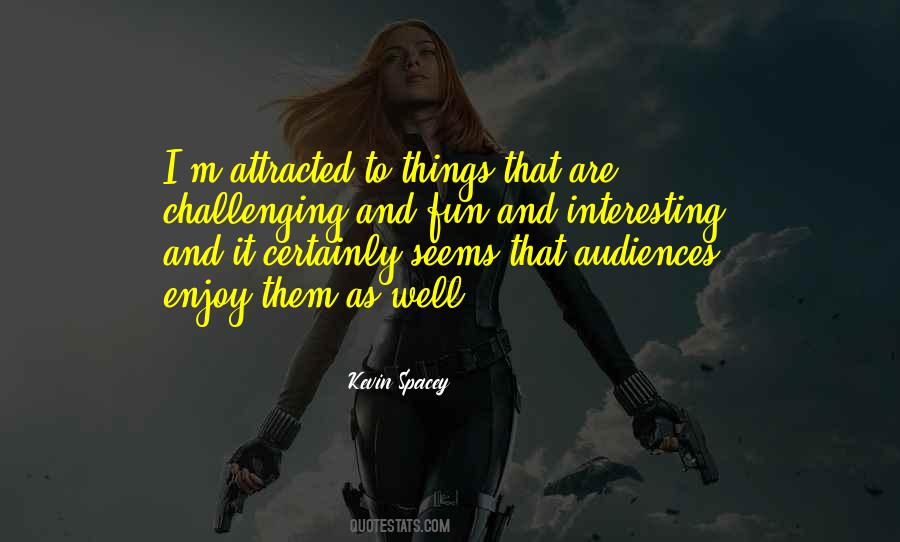 Quotes About Interesting Things #66062 Quotes About Interesting Things #66062
