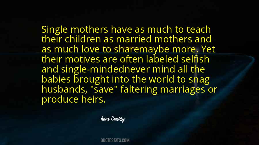 Quotes About Single Mothers #1427094