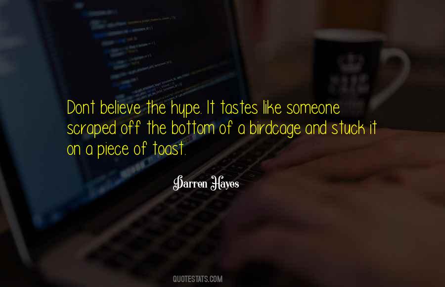 Dont Believe The Hype Quotes #1176152