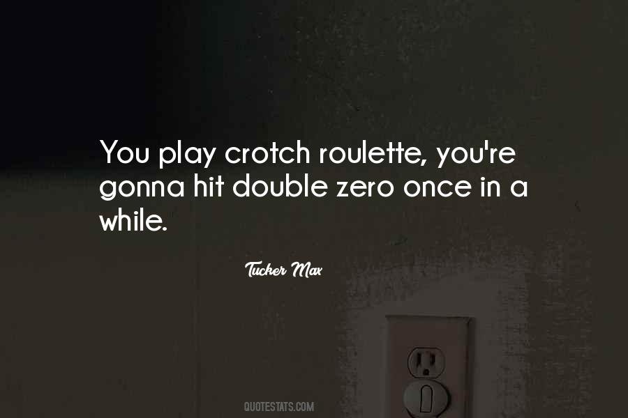 Quotes About Roulette #1340531