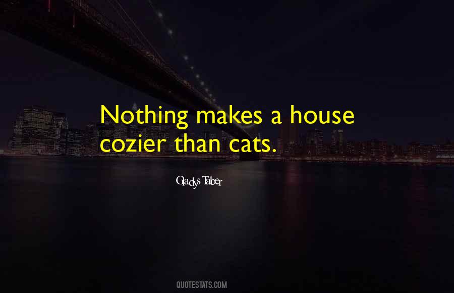 Quotes About House Cats #1096994