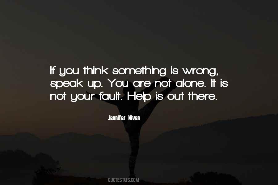 Quotes About Something Is Wrong #1343369