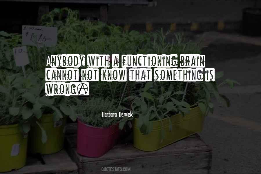 Quotes About Something Is Wrong #1360927